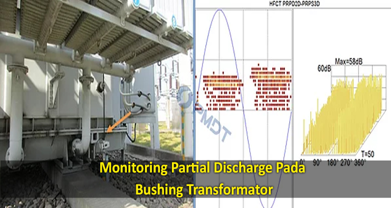 Monitoring Untuk Pendeteksian Partial Discharge Pada Bushing ...